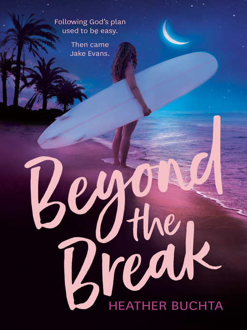 Title details for Beyond the Break by Heather Buchta - Wait list